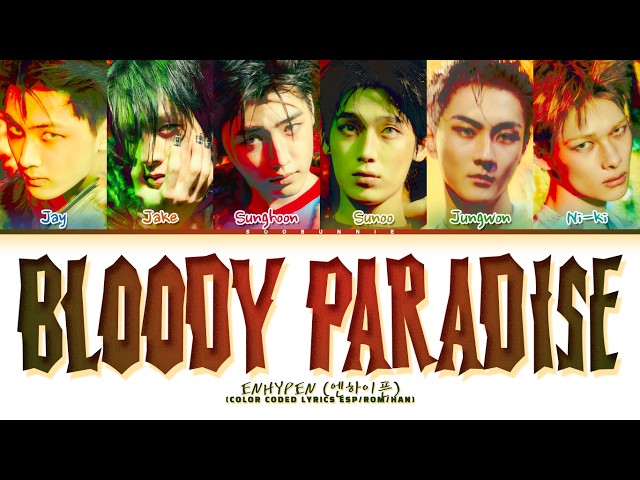 ENHYPEN Bloody Paradise Sub Español (엔하이픈 Bloody Paradise 가사) (Color Coded Lyrics)