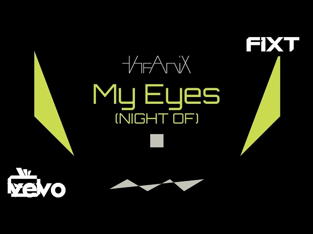 The Anix - My Eyes (NIGHT OF)