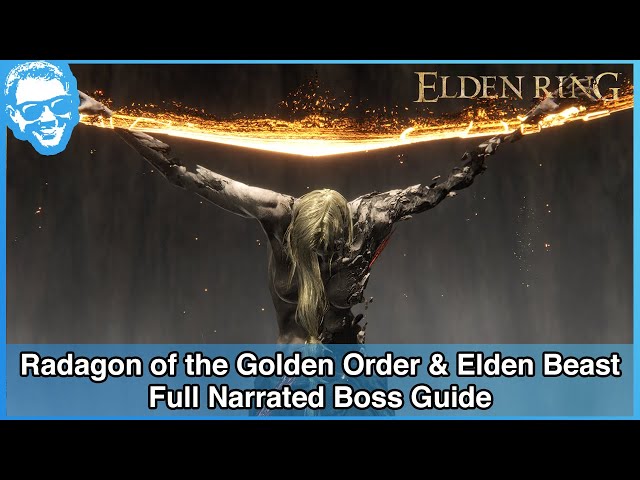 Radagon of the Golden Order & Elden Beast - Full Narrated Boss Guide - Elden Ring [4k HDR]