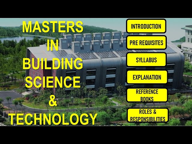 Masters in Building Science & Technology | Syllabus | Books | Roles & Responsibilities