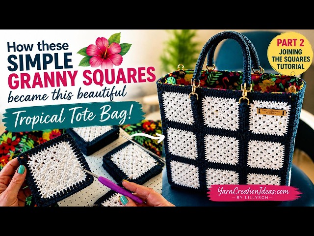 How to Join Granny Squares | Easy Seam Tutorial | Tropical Tote Bag Part 2