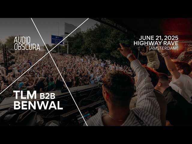 TLM B2B Benwal | Audio Obscura x Highway Rave – Amsterdam