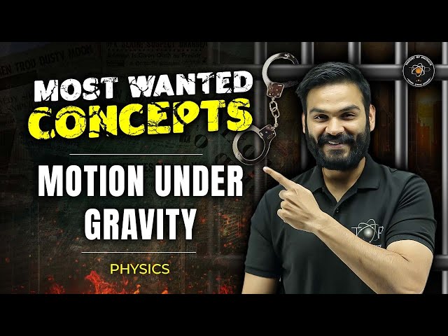 Motion Under Gravity | Most Wanted Concepts Series for 11th Class | Physics #motionundergravity #jee