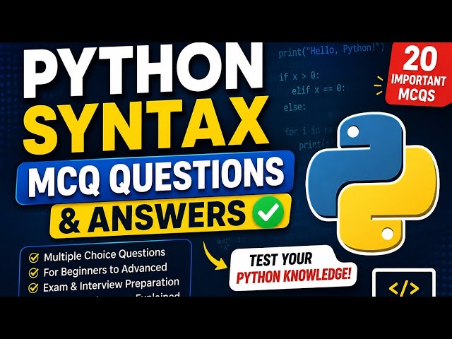Python Syntax MCQ Questions and Answers | 20 Important Python Quiz for Beginners Python Syntax MCQ  