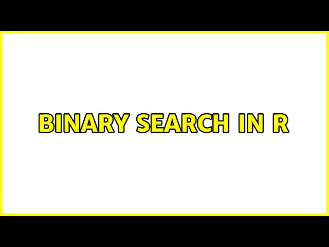 Binary search in R