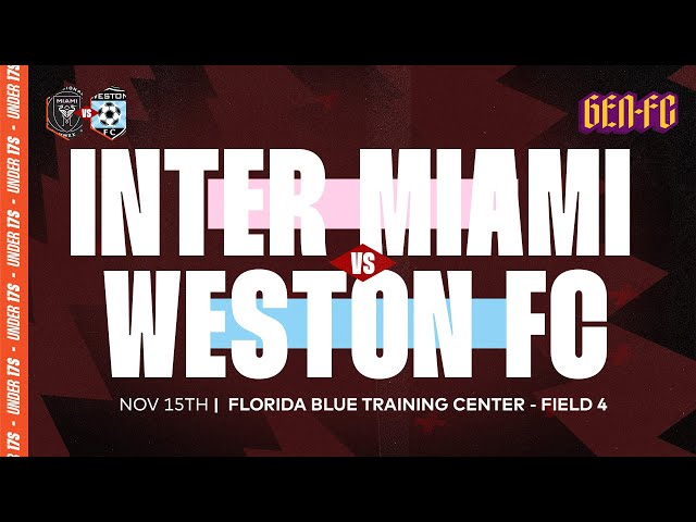 Inter Miami CF vs Weston FC | Full Game | Gen-FC