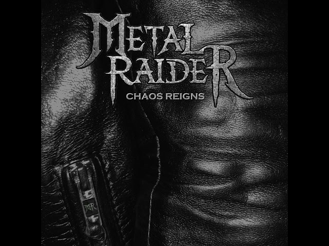 Metal Raider - Chaos Reigns (Official Track)