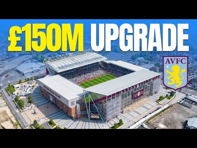 The AMAZING New ASTON VILLA's £100m Villa Park EXPANSION In 2027!