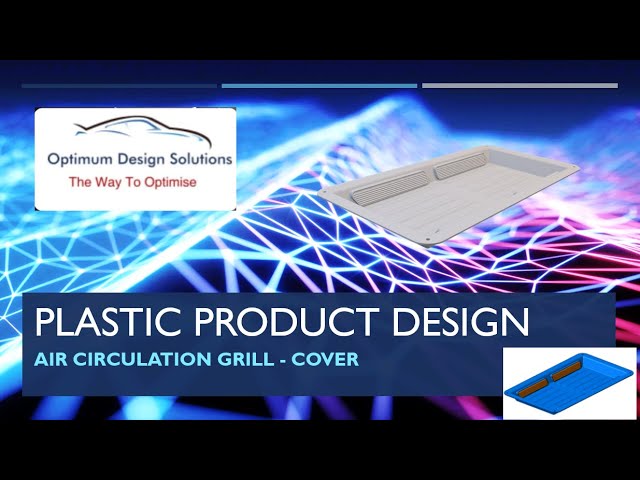 PLASTIC GRILL COVER DESIGN | Plastic Product Design
