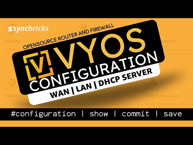 VyOS Network Configuration : Example with LAN, WAN and DHCP Server