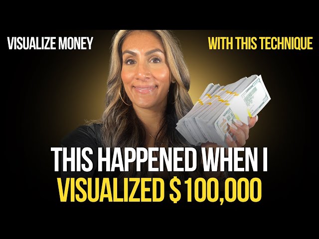 The Right Way to Visualize The Money You Want