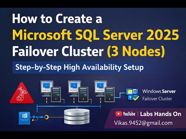 How to Create 3 Node SQL Server 2025 Failover Cluster |  Step by Step | 3 Node High Availability