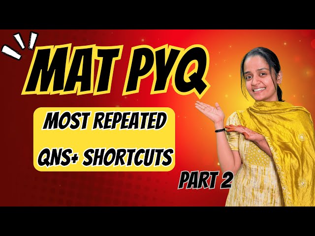 MAT Mathematical Skills PYQ - Part 2| Most Repeated Questions with Shortcuts | MAT 2025 Quant