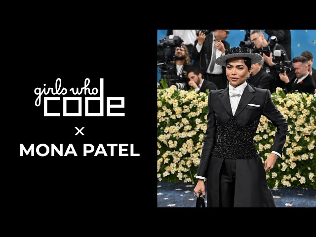 Girls Who Code x Mona Patel: Exploring Fashion, Technology, and the Met Gala