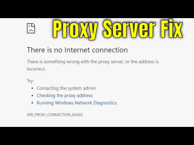 How To Fix Unable To Connect To Proxy Server in Windows