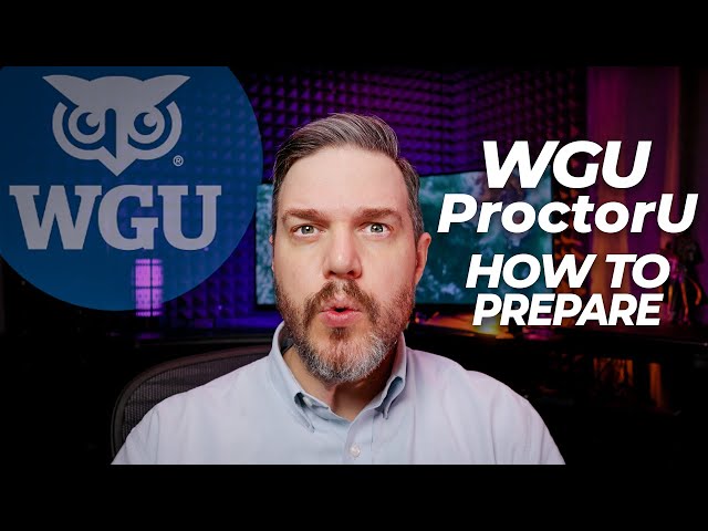 WGU proctored exam setup, Easy! - ProctorU 2026