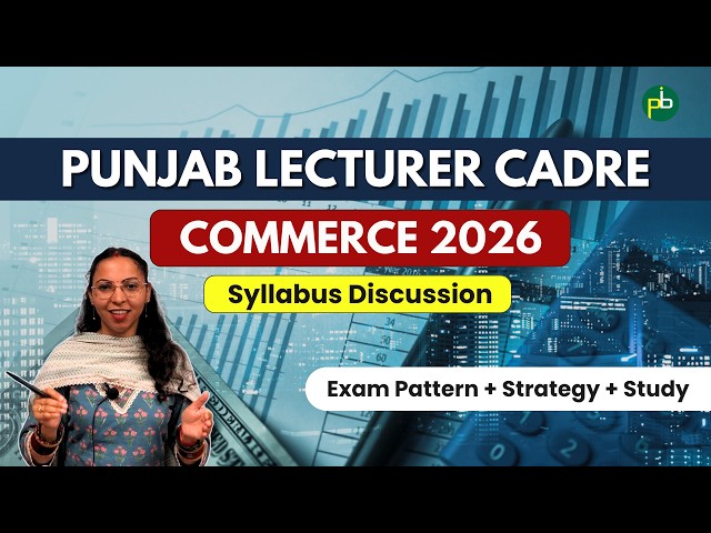 Commerce Syllabus Discussion | Punjab Lecturer Cadre 2026