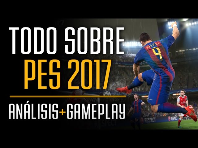 Todo Sobre PES 2017 - La senda de los campeones