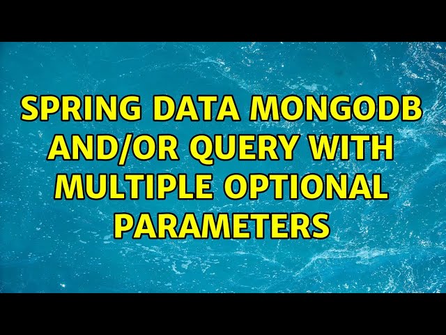 Spring Data MongoDB AND/OR query with multiple optional parameters
