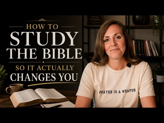 Practical Tips to Study and Understand the Word of God