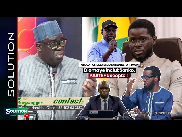 DÉCLARATION DE PATRIMOINE DIOMAYE ACCEPTE ET DEMANDE A L'ASSEMBLÉE...SA NDIOGOU PASTEF LIMOU ANDI...