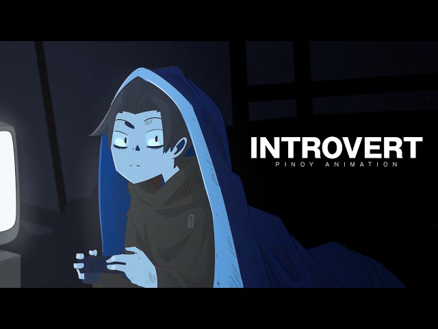 INTROVERT | Pinoy Animation