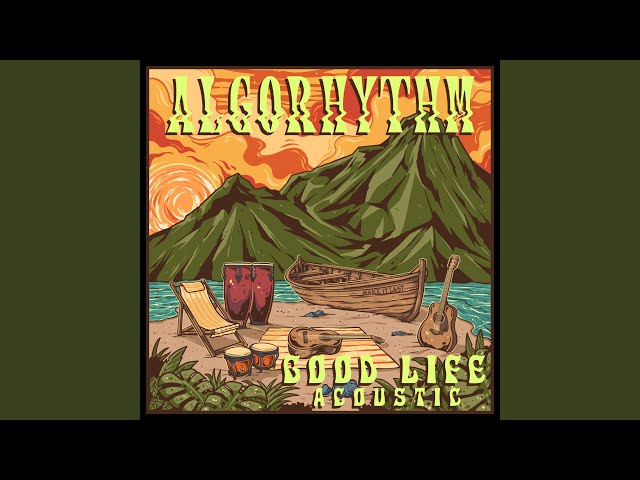 Good Life (Acoustic)