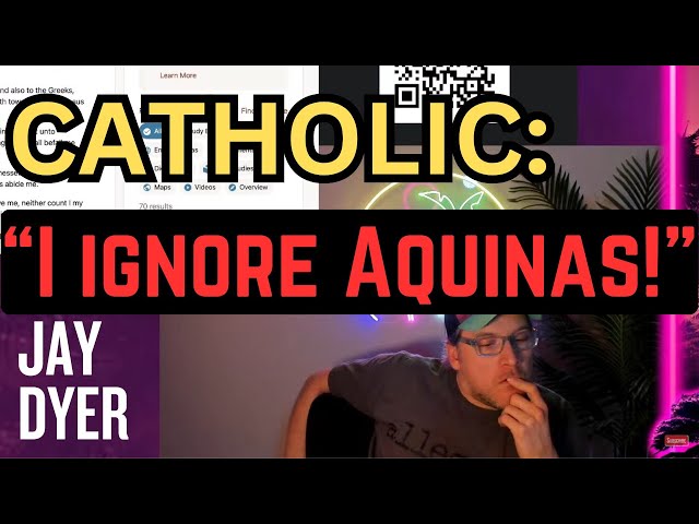 Jay Dyer | Can Roman Catholics IGNORE Thomism? The Problem With Actus Purus