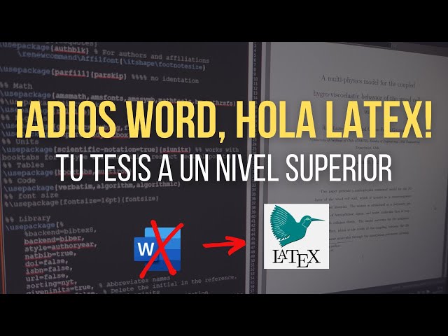 Di adiós a Word con este tutorial de Latex para tu Tesis: de 0 a PRO