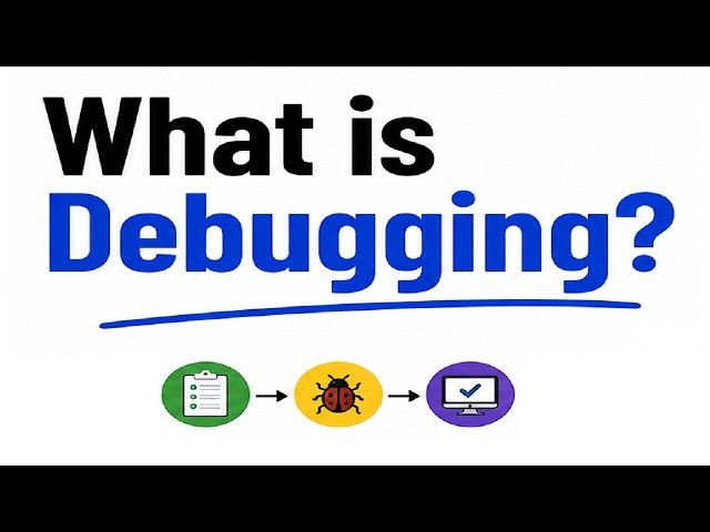 What is Debugging?