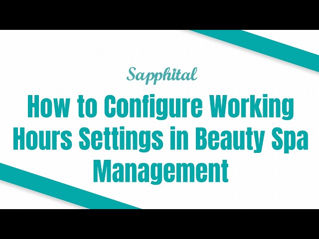 How to Configure Working Hours Settings in Beauty Spa Management