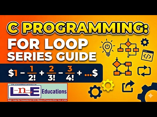 How to Generate a Complex Mathematical Series in C Using For Loops | C Tutorial | LnE Educations
