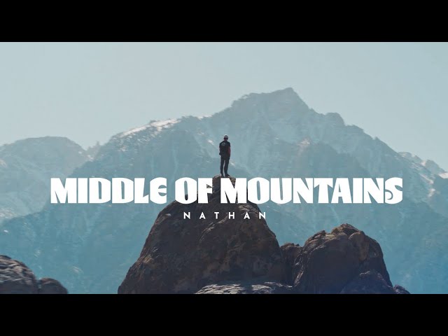 Middle Of Mountains - Nathan (Official Lyric Video)