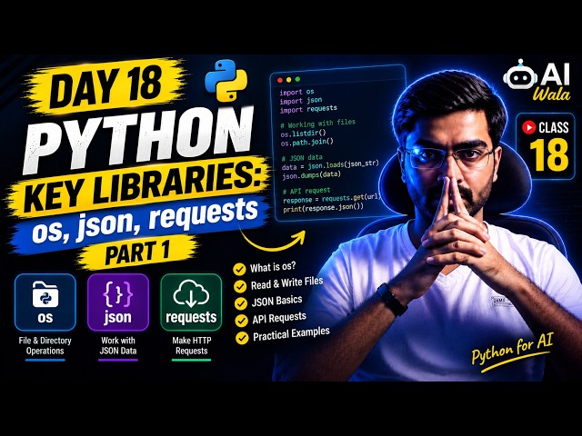 Day 18 – Python Key Libraries: os, json, requests | Part 1