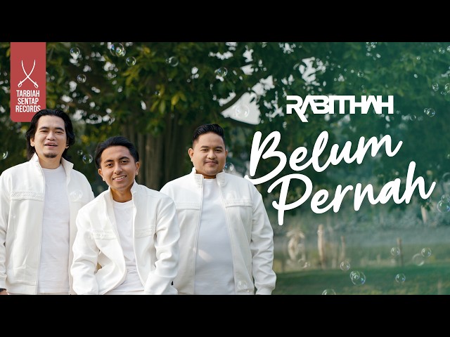 RABITHAH - BELUM PERNAH (Official Music Video)