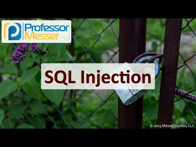 SQL Injection - CompTIA Security+ SY0-701 - 2.3