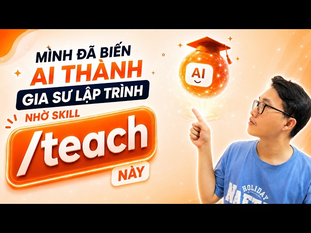Mình đã biến AI thành gia sư lập trình nhờ skill /teach này