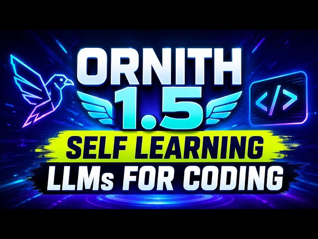 Ornith 1.5 : Self Learning LLM for Coding 