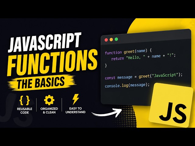 JavaScript Functions Explained in 10 Minutes