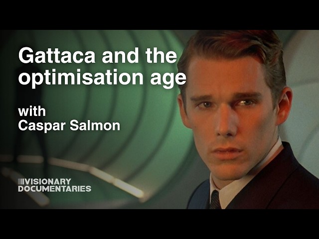 Gattaca and the age of optimisation