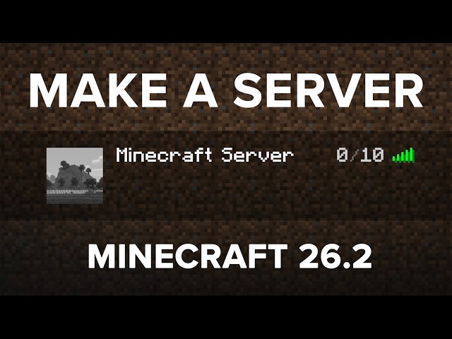 How To Make A Minecraft Server (Java Edition 26.2)