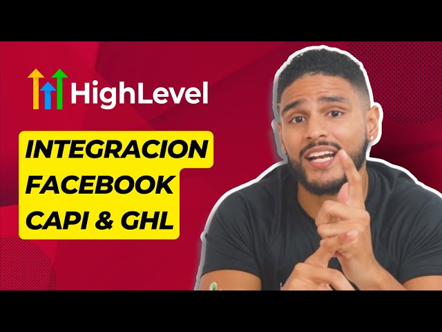 Paso a Paso Como Configurar el Facebook Conversion API (CAPI) usando Go High Level en Español