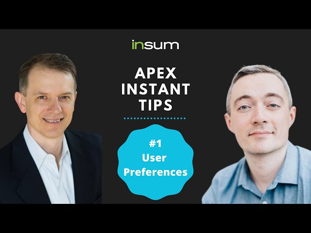 APEX INstant Tips  - Episode #1: Oracle APEX User Preferences