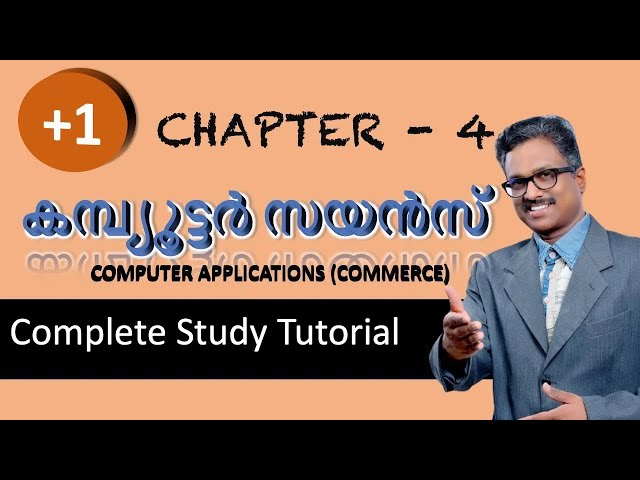 Chapter-4 | Plus One Computer Science | Complete Video Based Tutorial | രസകരമായി പഠിക്കാം...