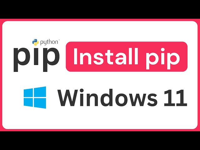 How to Install pip in Windows 11 - Install pip in Python on Windows