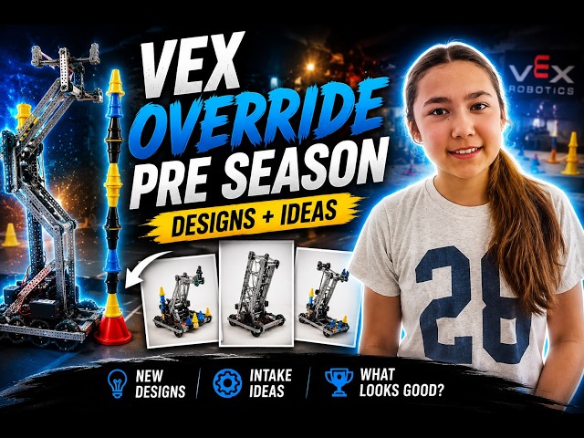 VEX Override Pre-Season: My Thoughts on the Best Designs