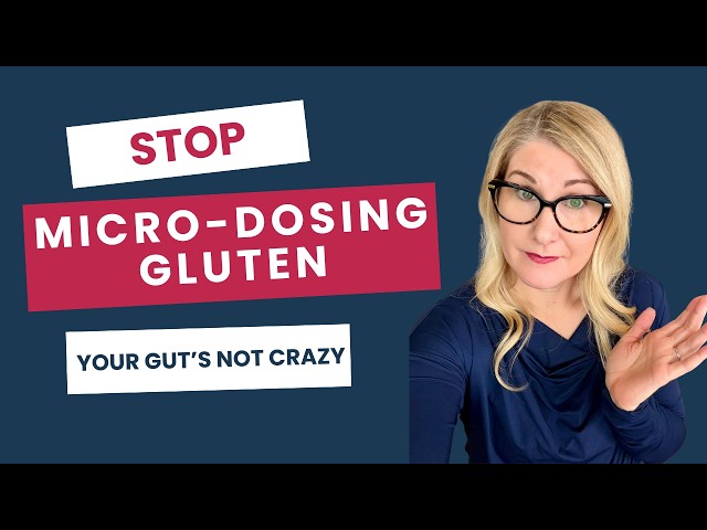 Should You Micro-Dose Gluten? What Your Gut is Trying to Tell You