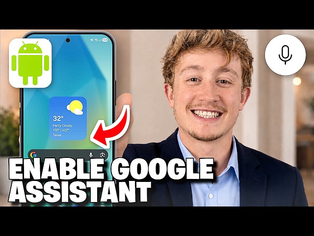How to Enable Google Assistant on Android Phone - Full Guide