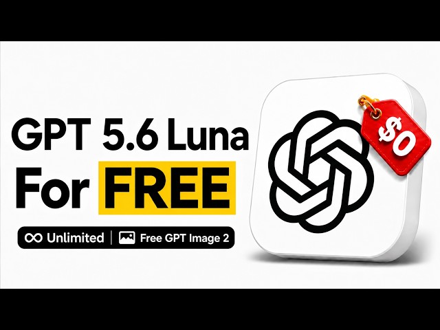 GPT 5.6 Luna For Free And Unlimited (No Clickbait)