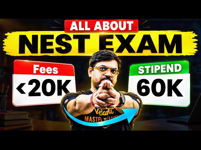 All About NEST Exam | Eligibility, Exam Pattern, Syllabus | NEST 2027 | Harsh Sir